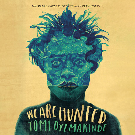 We Are Hunted by Tomi Oyemakinde