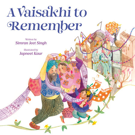 A Vaisakhi to Remember by Simran Jeet Singh