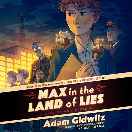 Max in the Land of Lies by Adam Gidwitz