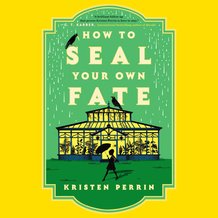 How to Seal Your Own Fate by Kristen Perrin