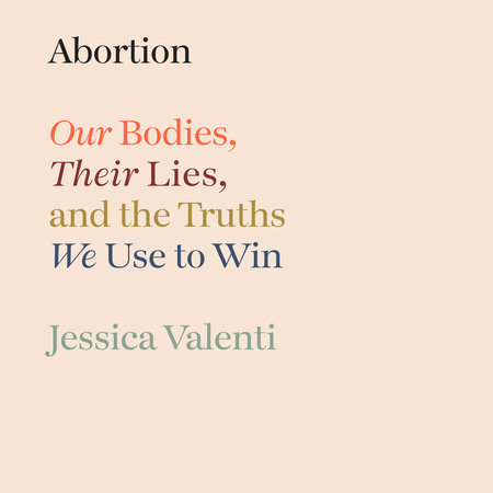 Abortion by Jessica Valenti