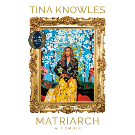 Matriarch: Oprah's Book Club by Tina Knowles