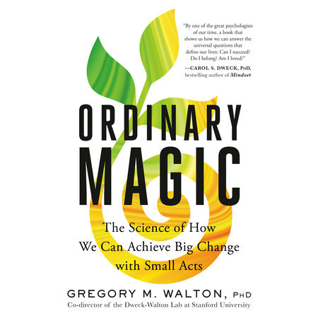 Ordinary Magic by Gregory M. Walton, PhD