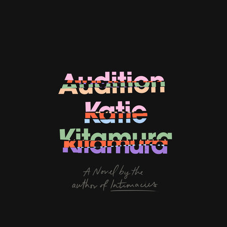 Audition by Katie Kitamura