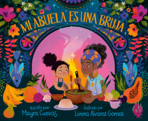 Cover of Mi abuela es una bruja (My Abuela Is a Bruja Spanish Edition)