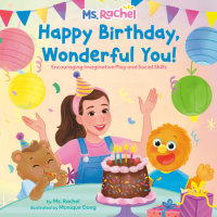 Cover of Happy Birthday, Wonderful You!: Encouraging Imaginative Play and Social Skills (Ms. Rachel) cover