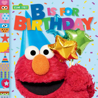 Cover of B Is for Birthday (Sesame Street) cover