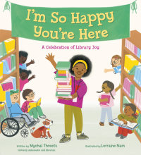 Cover of I\'m So Happy You\'re Here: A Celebration of Library Joy cover