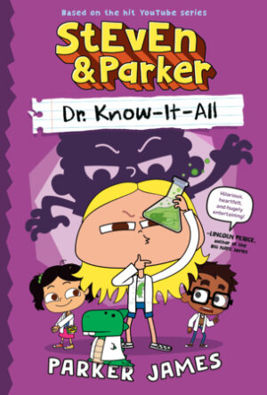 Cover of StEvEn and Parker: Dr. Know-It-All (A Graphic Novel)