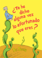 ¿Te he dicho alguna vez lo afortunado que eres? (Did I Ever Tell You How Lucky You Are Spanish Edition) 
