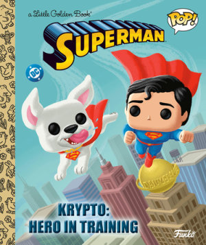 Cover of Krypto: Hero in Training (Superman Funko Pop!)