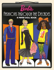 Barbie Fashions Through the Decades: A Paper Doll Book 