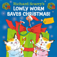 Cover of Richard Scarry\'s Lowly Worm Saves Christmas! cover