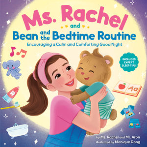 Cover of Ms. Rachel and Bean and the Bedtime Routine: Encouraging a Calm and Comforting Good Night