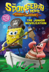 Book cover for The SpongeBob Movie: Search for SquarePants: The Junior Novelization