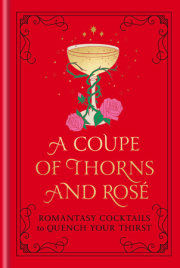 A Coupe of Thorns and Rosé