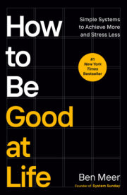 How to Be Good at Life 