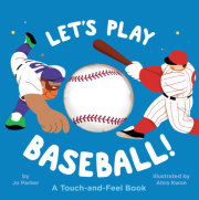 Let's Play Baseball!: A Touch-and-Feel Book 