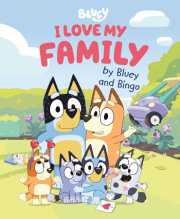 Bluey: I Love My Family 