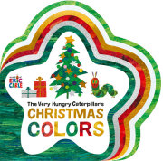 The Very Hungry Caterpillar's Christmas Colors 