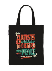 James Baldwin: Artists Are Here to Disturb the Peace Tote Bag