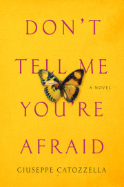 Don't Tell Me You're Afraid 