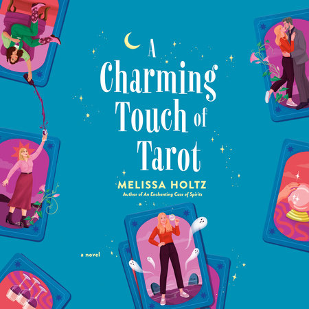 A Charming Touch of Tarot by Melissa Holtz