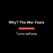 Why? The War Years