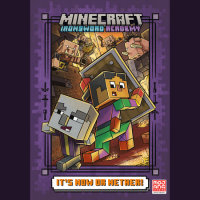 Cover of It\'s Now or Nether! (Minecraft Ironsword Academy #2) cover