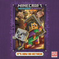 Cover of It\'s Now or Nether! (Minecraft Ironsword Academy #2) cover