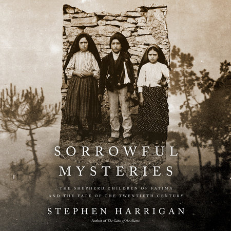 Sorrowful Mysteries by Stephen Harrigan