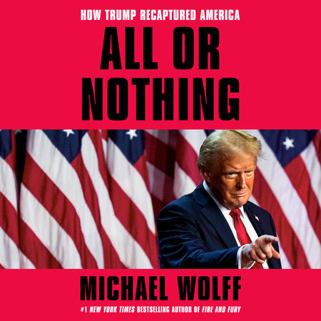 All or Nothing by Michael Wolff