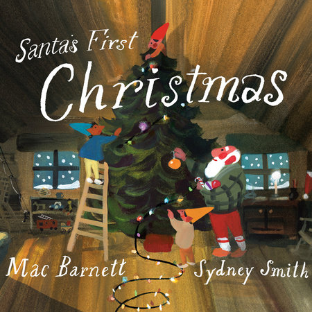 Santa's First Christmas by Mac Barnett