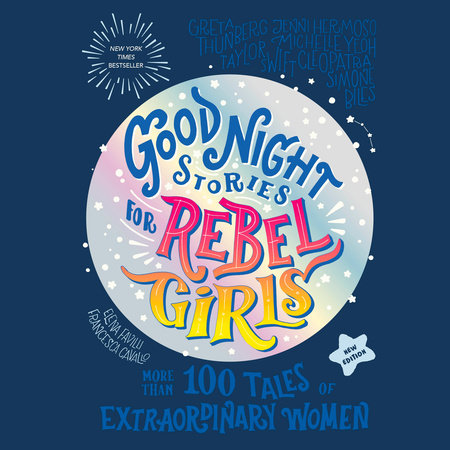 Good Night Stories for Rebel Girls (New Edition) by Rebel Girls, Elena Favilli & Francesca Cavallo