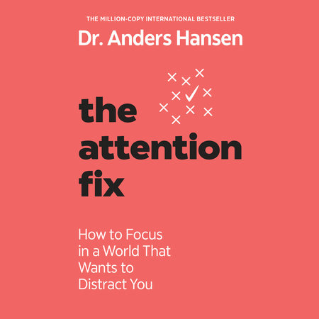 The Attention Fix by Anders Hansen