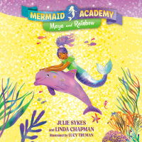 Cover of Mermaid Academy #3: Maya and Rainbow cover