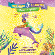 Mermaid Academy #3: Maya and Rainbow 