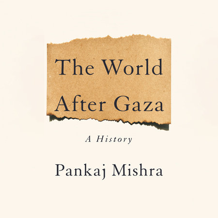The World After Gaza by Pankaj Mishra