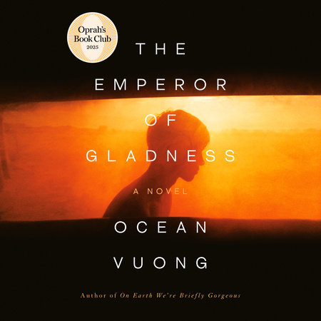 The Emperor of Gladness: Oprah's Book Club by Ocean Vuong