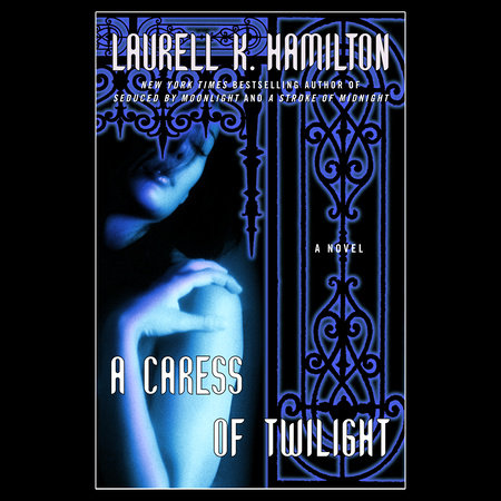 A Caress of Twilight by Laurell K. Hamilton