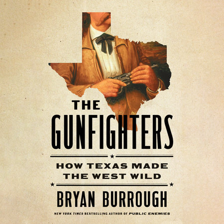 The Gunfighters by Bryan Burrough