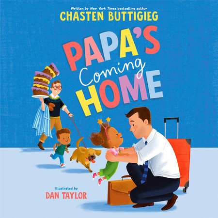 Papa's Coming Home by Chasten Buttigieg
