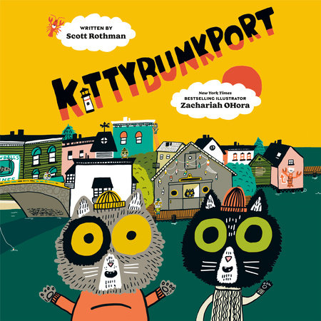 Kittybunkport by Scott Rothman