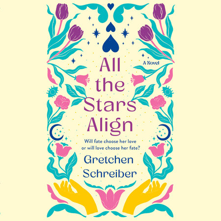 All the Stars Align by Gretchen Schreiber