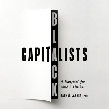 Black Capitalists by Rachel Laryea, PhD