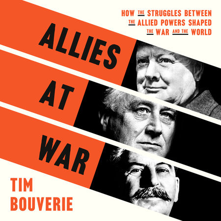 Allies at War by Tim Bouverie