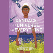 Candace, the Universe, and Everything 