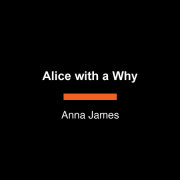 Alice with a Why 