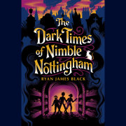The Dark Times of Nimble Nottingham 