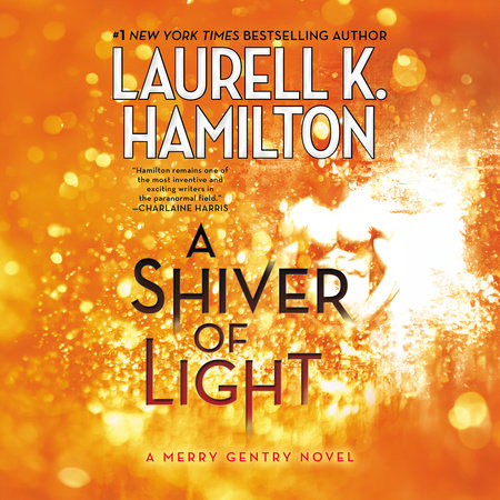 A Shiver of Light by Laurell K. Hamilton